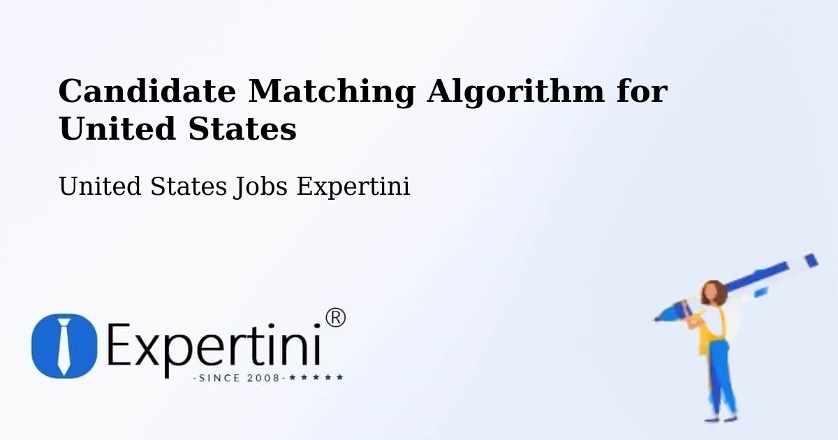 Candidate Matching Algorithm for United States - United States Jobs Expertini